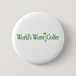 World'S Worst Golfer 6 Cm Round Badge