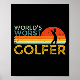 World's Worst Golfer Player Funny Golf Enthusiast Poster