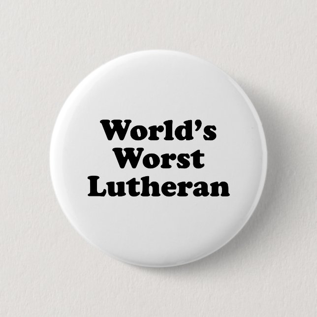 World's Worst Lutheran 6 Cm Round Badge (Front)