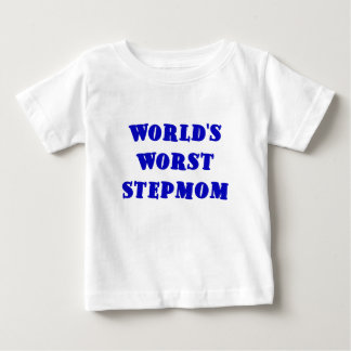 Worlds Worst Stepmom Baby T-Shirt