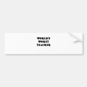 Worlds Worst Teacher Bumper Sticker