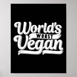 Worlds Worst Vegan _1  Poster