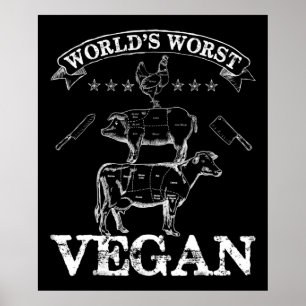 Worlds Worst Vegan Meat BBQ Chicken Pig Cow Poster