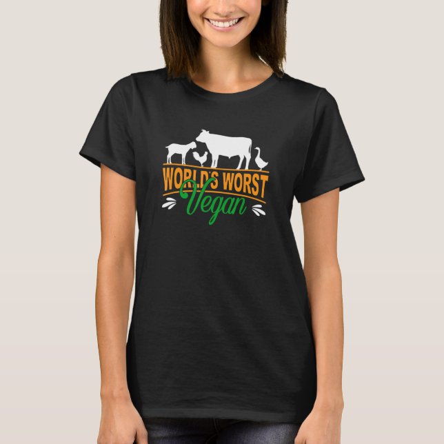 World's Worst Vegan T-Shirt (Front)
