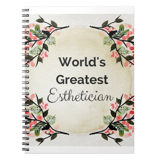World'sGreatest Aesthetician Spiral Notebook (Front)