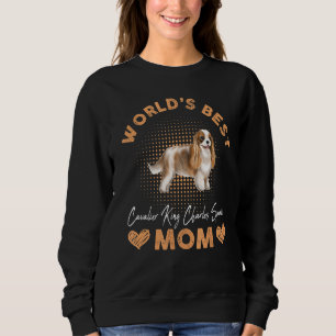 Worldu2019s Best Cavalier King Charles Spaniel Mum Sweatshirt
