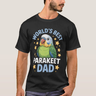 Worldu2019s Best Parakeet Dad T-Shirt