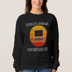Worldu2019s Okayest Homeschool Mum Sweatshirt