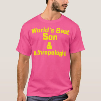 Worldx27s Best Son amp Anthropologist T-Shirt