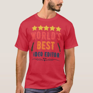 Worldx27s Best Video Editor T-Shirt