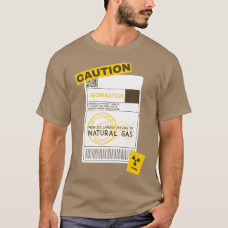 Worldx27s Largest Source of Natural Gas Toxic Caut T-Shirt