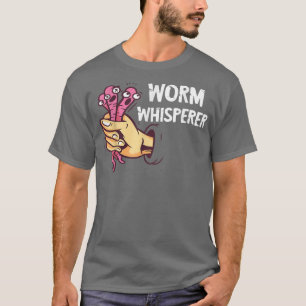 Worm Farmer Whisperer Hand Catch Red Wiggler Worm  T-Shirt