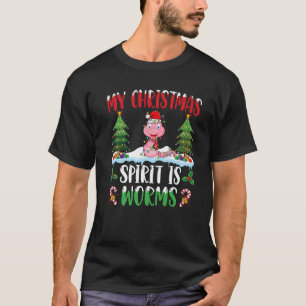 Worms Wearing Santa Hat Xmas Christmas Spirit Is W T-Shirt