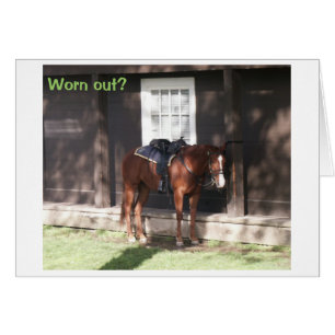 Worn Out?