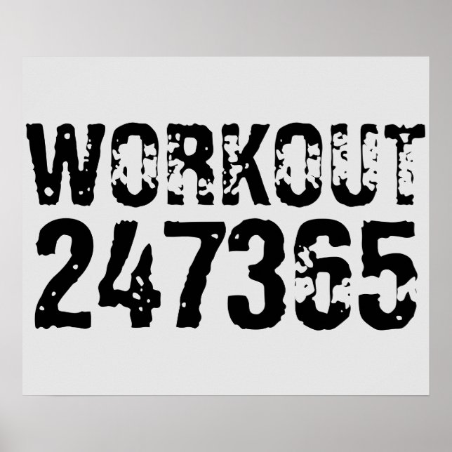 Worn out and scratched text Workout 247365 black Poster (Front)