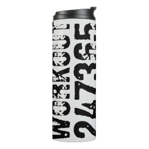 Worn out and scratched text Workout 247365 black Thermal Tumbler