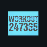 Worn out and scratched text Workout 247365 blue Canvas Print<br><div class="desc">Worn out and scratched text Workout 247365 in grey color with blue background. Perfect for anyone who is lifting,  fitness,  training,  bodybuilding and going to the gym.</div>
