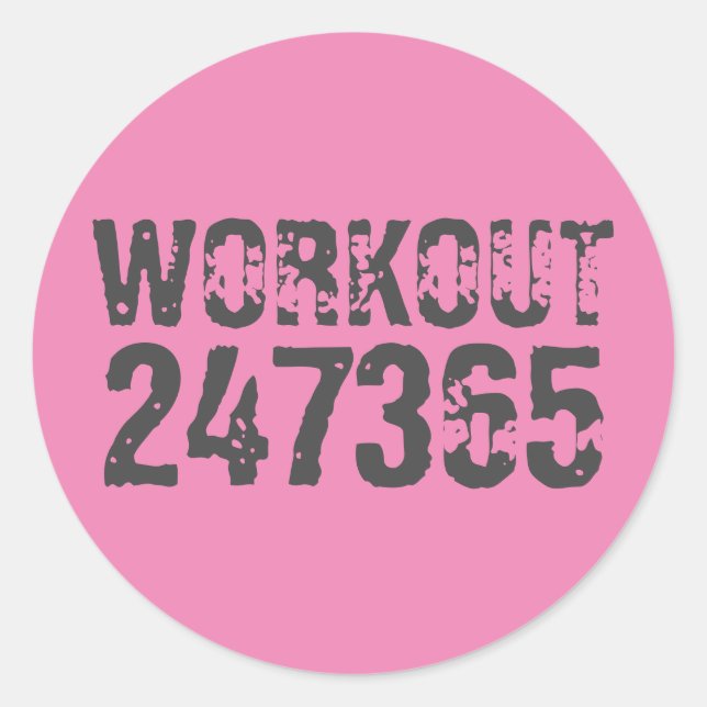 Worn out and scratched text Workout 247365 pink Classic Round Sticker (Front)