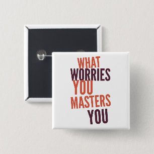 Worries  - Square Button