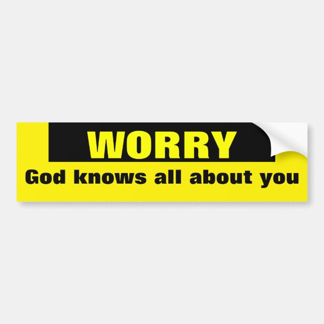 Worry Bumper Sticker (Front)