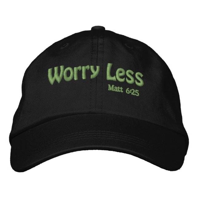 Worry Less Bible Quote Customise it Embroidered Hat (Front)