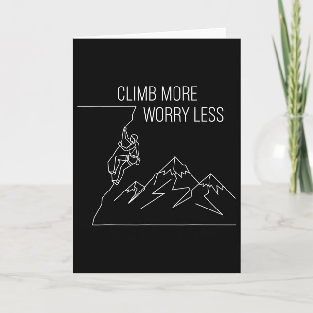 Worry Less Climb More Rock Climbing Bouldering _2  Card (Front)