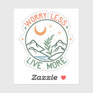 Worry Less Live More Nature Night Sky & Mountains