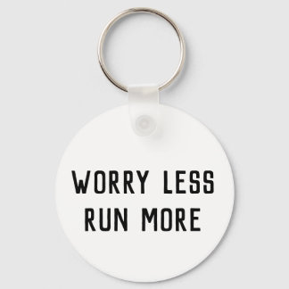 Worry Less Run More keyring