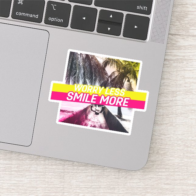 Worry Less, Smile More (Detail)