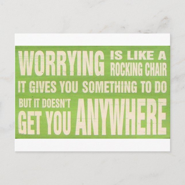 Worrying is like a rocking chair - card (Front)
