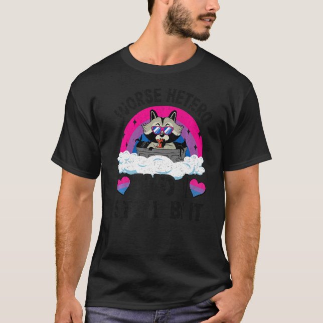 Worse Hetero And I Stand Bi It Racoon Bi Pride Bi T-Shirt (Front)
