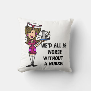 Worse Without a Nurse Cushion