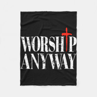 Worship anyway distressed christian retro vintage  fleece blanket