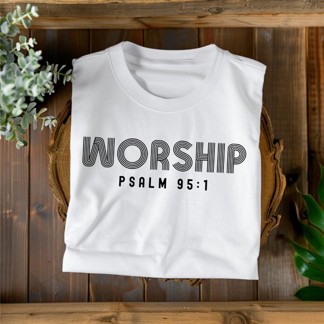 Worship for Men and Women Christian T-Shirt (Creator Uploaded)