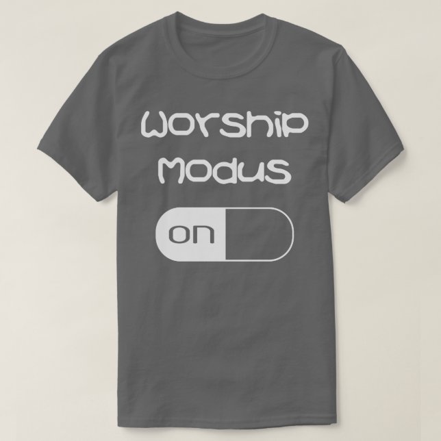 Worship Mode On Jesus Bible Christian Proverb 1 T-Shirt (Design Front)