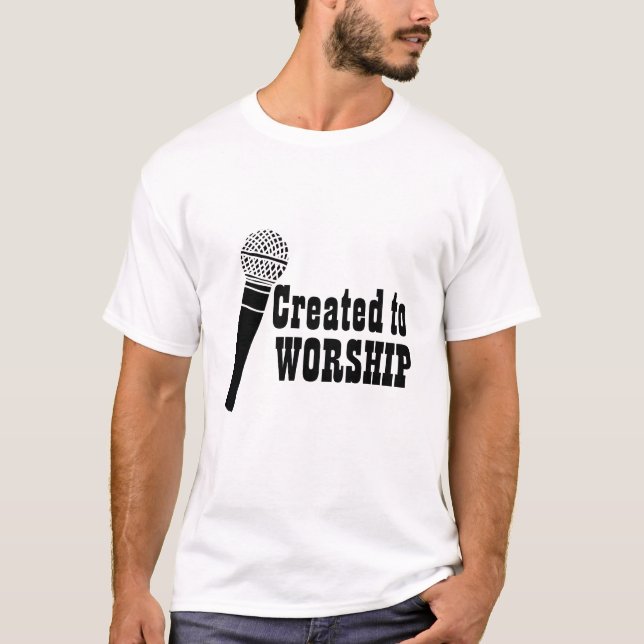 Worship Team Shirt Singer Created to Worship (Front)