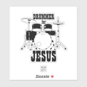 Worship Team Sticker Drummer For Jesus