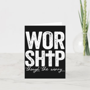 Worship Through The Worry Insrational Christian Re Card