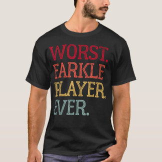 Worst Farkle Player Ever Vintage Farkle Dice T-Shirt