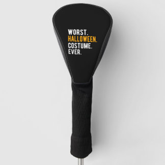Worst Halloween Costume Ever Funny Halloween Shirt Golf Head Cover