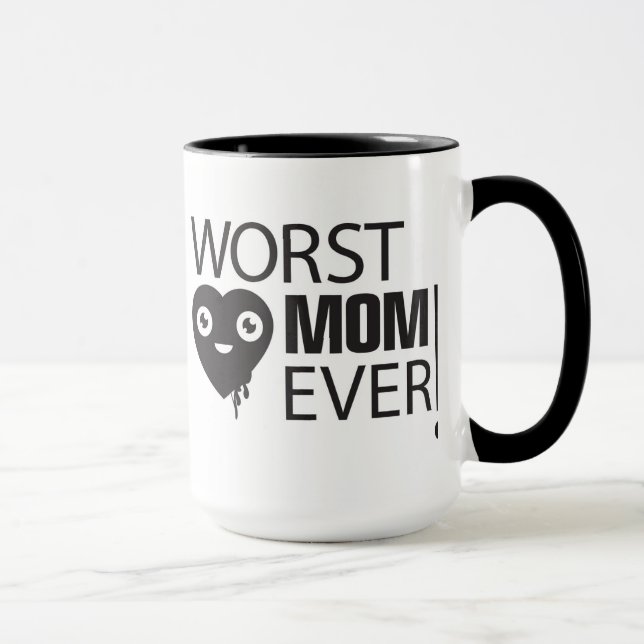 Worst MOM ever - mug (Right)