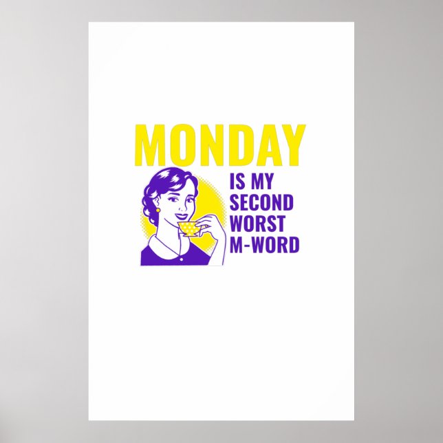 Worst Monday quote Poster (Front)