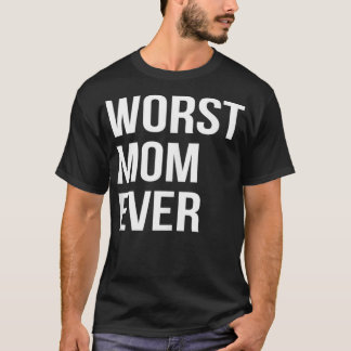 Worst Mum Ever Funny Mother Mummy Gift Tank Top