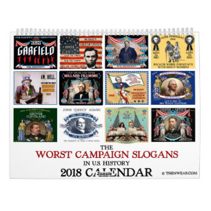 Worst Political Campaign Slogans 2018 Calendar