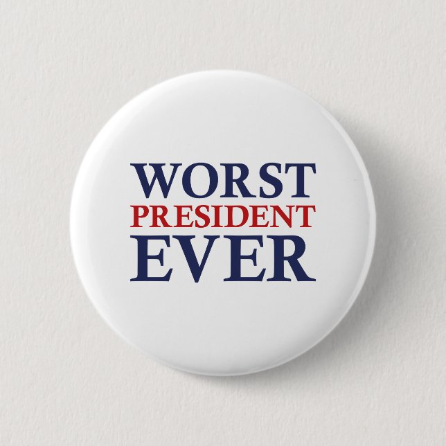Worst President Ever 6 Cm Round Badge (Front)