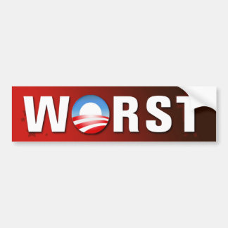 Worst President  Ever Bumper Sticker