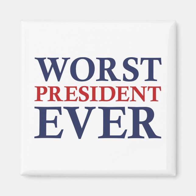 Worst President Ever Magnet (Front)