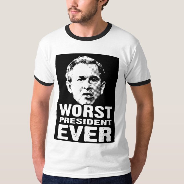 worst_president_ever T-Shirt (Front)