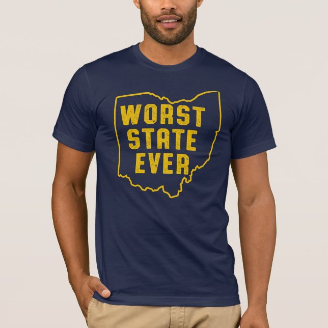Worst State Ever T-Shirt (Front)
