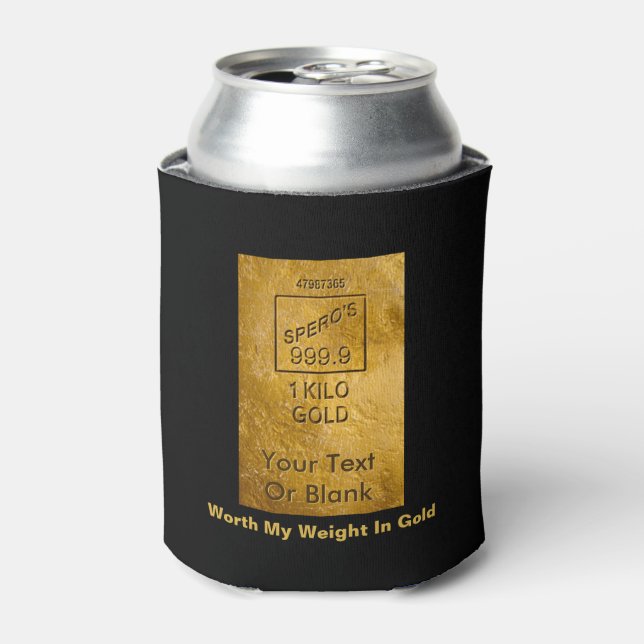 Worth My Weight In Gold Can Cooler (Can Front)